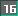 16